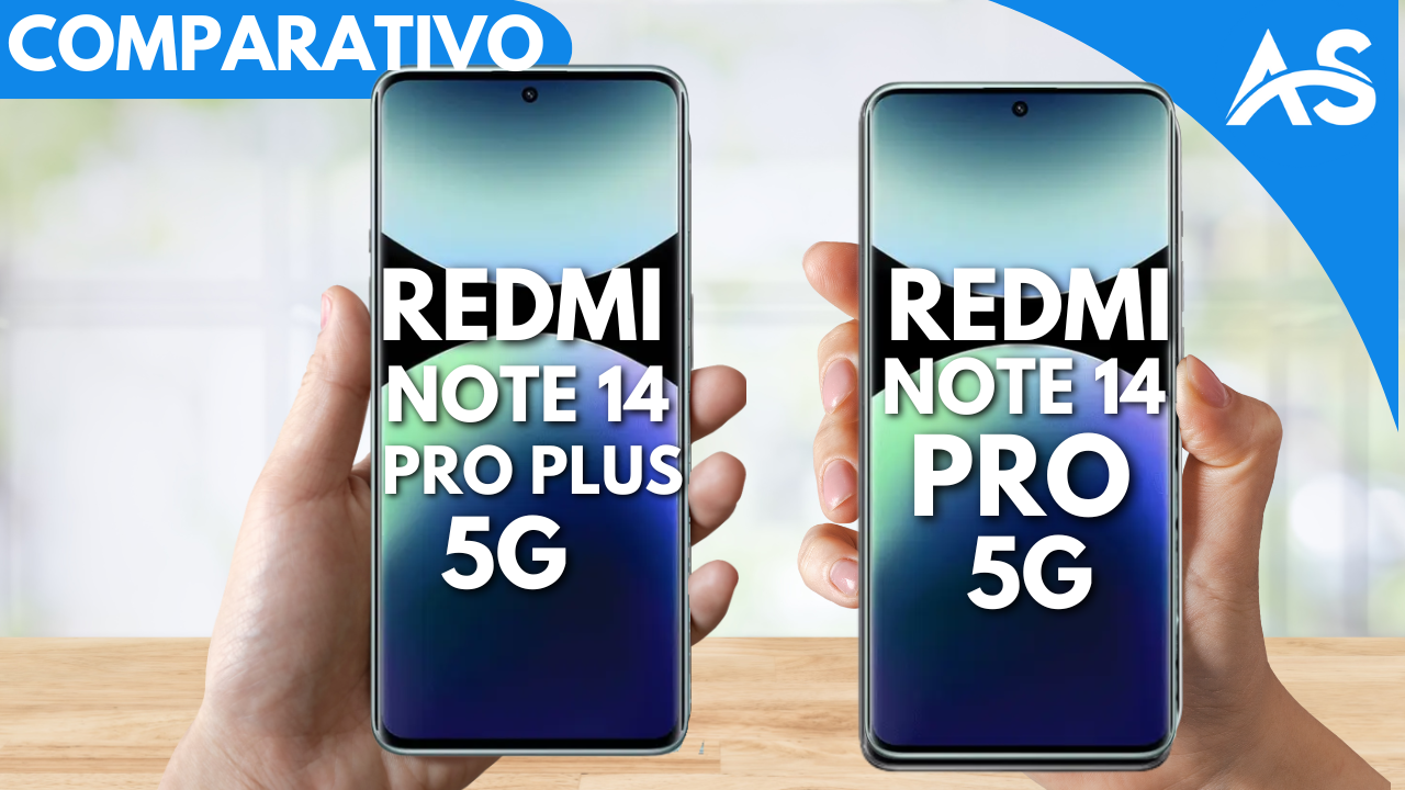 Comparativo Redmi Note 14 Pro Plus 5G vs Redmi Note 14 Pro 5G
